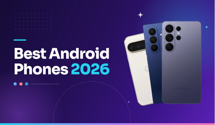 Best Android Phones 2026 – Expert Reviews & Top Choices